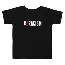 Load image into Gallery viewer, Erase Racism Toddler Short Sleeve Tee
