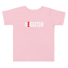 Load image into Gallery viewer, Erase Racism Toddler Short Sleeve Tee
