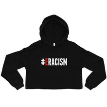 Load image into Gallery viewer, Erase Racism Crop Hoodie
