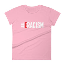 Load image into Gallery viewer, Erase Racism Women&#39;s short sleeve t-shirt
